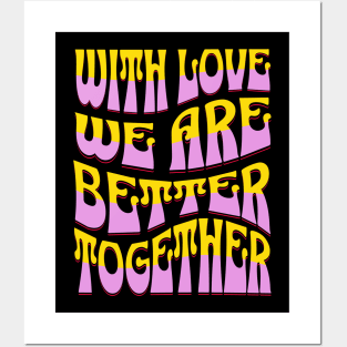 Couples Shirt, With Love We Are Better Together Posters and Art